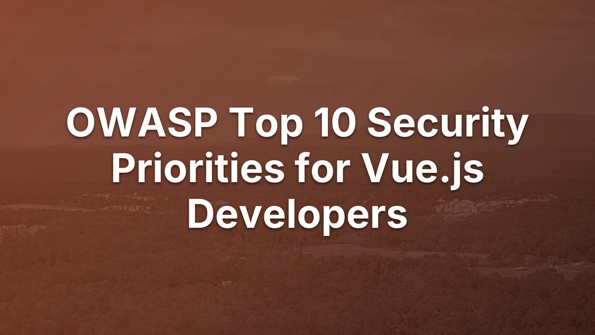 Thumbnail for OWASP Top 10 Security Priorities for Vue.js Developers