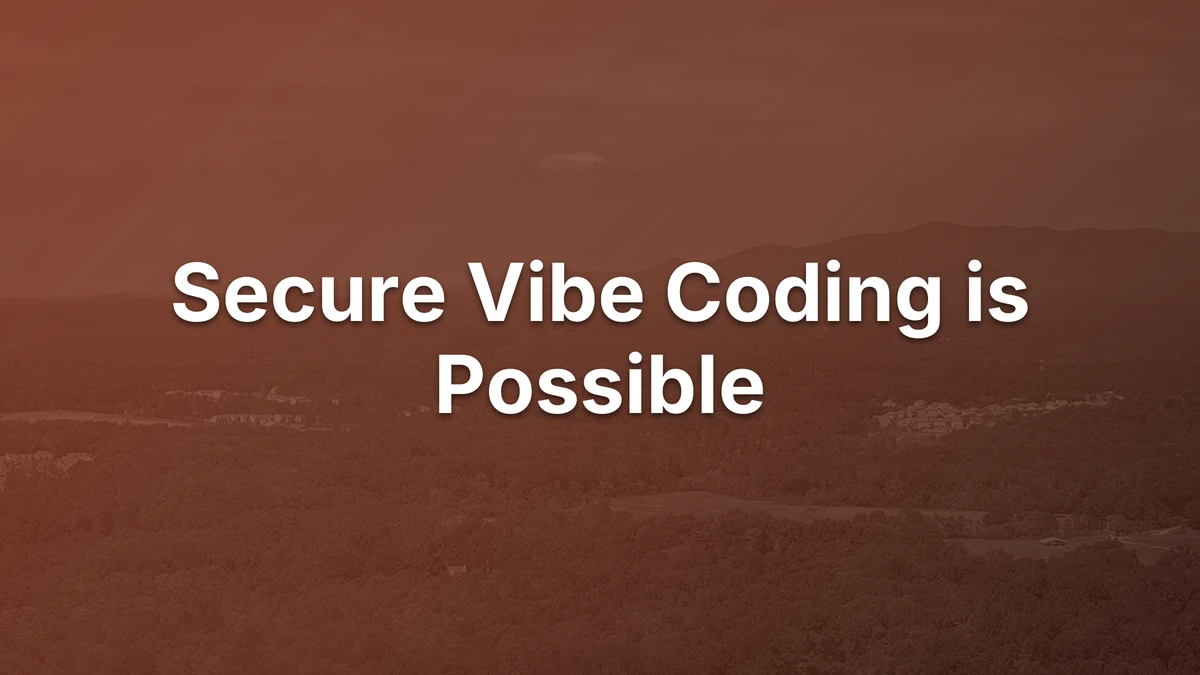 Thumbnail for Secure Vibe Coding is Possible